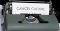 Typewriter with cancel culture written on paper